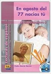 Historias para leer Intermedio - En agosto del 77 nacías tú - Libro + CD - Garcia Garcia, Pedro