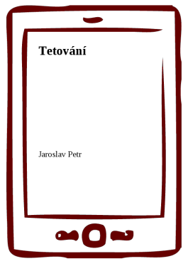 Tetování - Jaroslav Petr