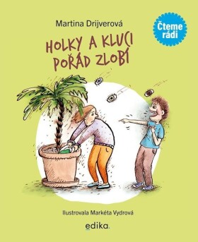 Holky kluci pořád zlobí