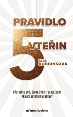 Pravidlo pěti vteřin, 2. vydání - Mel Robbinsová