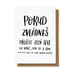 Přání Pokud zvládneš přečíst celý text bez brýlí, tak to s tím věkem ještě nebude tak hork