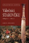 Válečníci starověku 3000 př. n. l. - 500 n. l. - Martin J. Dougherty