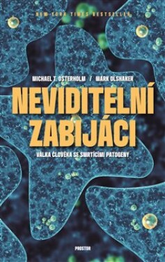 Neviditelní zabijáci Michael Osterholm