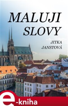 Maluji slovy - Jitka Janstová e-kniha