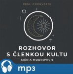 Rozhovor s členkou kultu, mp3 - Mária Modrovich