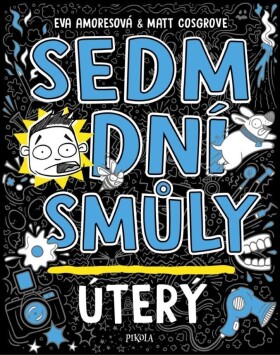 Sedm dní smůly: Úterý