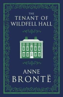 The Tenant of Wildfell Hall, 1. vydání - Anne Bronteová