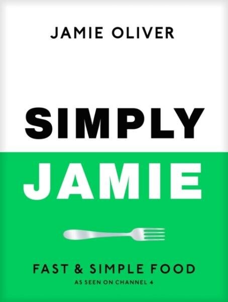 Simply Jamie: Celebrate the Joy of Food - Jamie Oliver