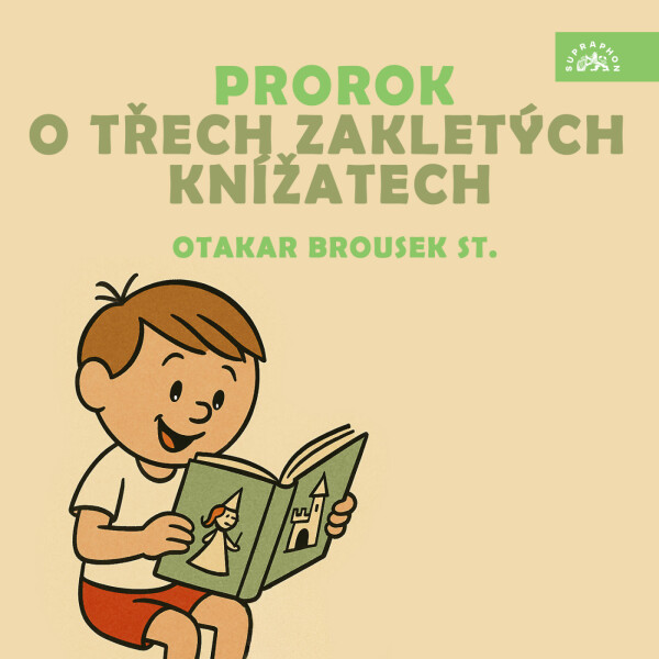 Prorok, O třech zakletých knížatech - autor neznámý
