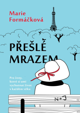 Přešlé mrazem - Marie Formáčková