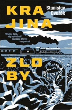 Krajina zloby - Stanislav Dvořák