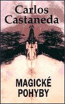 Magické pohyby - Carlos Castaneda