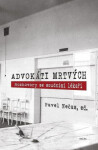 Advokáti mrtvých - Rozhovory se soudními lékaři - Pavel Nečas