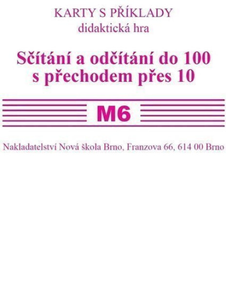 Sada kartiček M6 - sčítání a odčítání do 100 s přechodem přes 10, 1. vydání - Zdena Rosecká