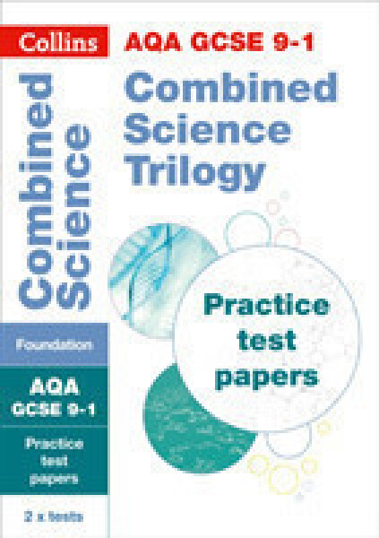 AQA GCSE Science Revision - 9-1 Combined Science Foundation Practice Test Papers - Collins GCSE