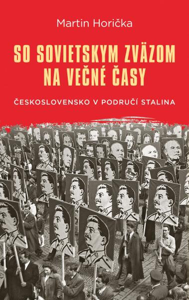 So Sovietskym zväzom na večné časy - Martin Horička