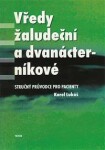 Vředy žaludeční a dvanácterníkové - Karel Lukáš