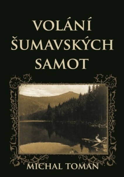 Volání šumavských samot - Michal Toman - e-kniha