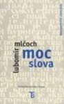 Moc slova - Lubomír Mlčoch