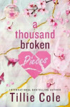 Thousand Broken Pieces Tillie Coleová