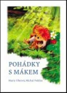 Pohádky Mákem Marie Uhrová,