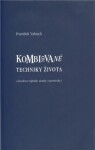 Kombinované techniky života - František Valouch