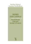 Homo educandus. Filosofické základy teorie výchovy. - Radim Palouš, Zuzana Svobodová