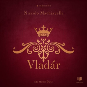 Vladár - Niccoló Machiavelli - audiokniha
