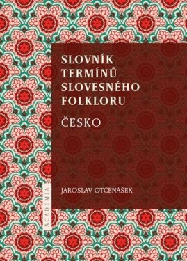 Slovník termínů slovesného folkloru - Jaroslav Otčenášek