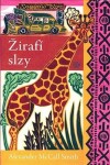 Žirafí slzy Smith Alexander McCall