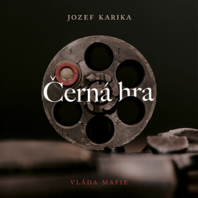 Černá hra - Jozef Karika - audiokniha