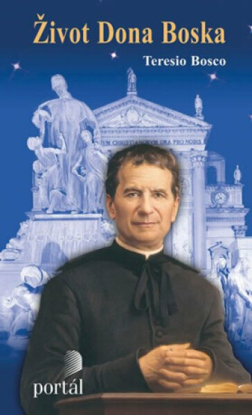Život Dona Boska - Bosco, Teresio