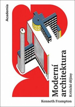 Moderní architektura - Kritické dějiny - Kenneth Frampton