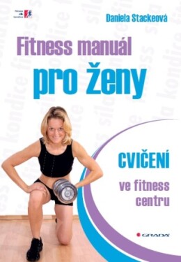 Fitness manuál pro ženy - Daniela Stackeová - e-kniha