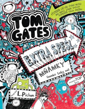 Tom Gates 6 - Extra spešl mňamky (anebo taky ne) - Liz Pichon