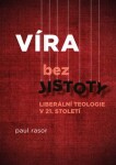 Víra bez jistoty Paul Rasor