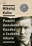 Paměti donského Kozáka českého lékaře Nikolaj Kelin