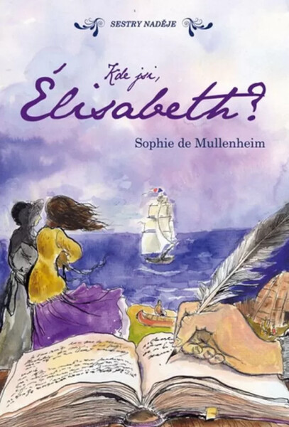 Kde jsi, Élisabeth? - Mullenheimová Sophie de