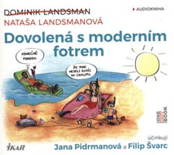 Dovolená moderním fotrem Dominik Landsman