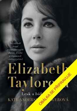 Elizabeth Taylorová - Browerová Kate Andersenová