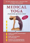 Medical yoga - Anatomicky správné řešení - kolektiv autorů