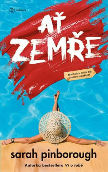 Ať zemře - Být ta druhá může být vražedné - Sarah Pinborough