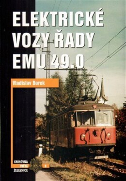 Elektrické vozy řady Emu 49.0 Vladislav Borek