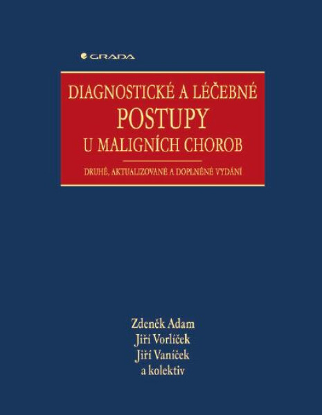 Diagnostické a léčebné postupy u maligních chorob - Jiří Vaníček, Zdeněk Adam, Jiří Vorlíček
