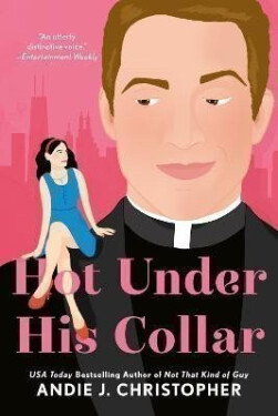 Hot Under His Collar - Andie J. Christopher