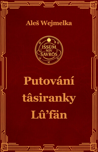 Putování tâsiranky Lû’fän - Aleš Wejmelka
