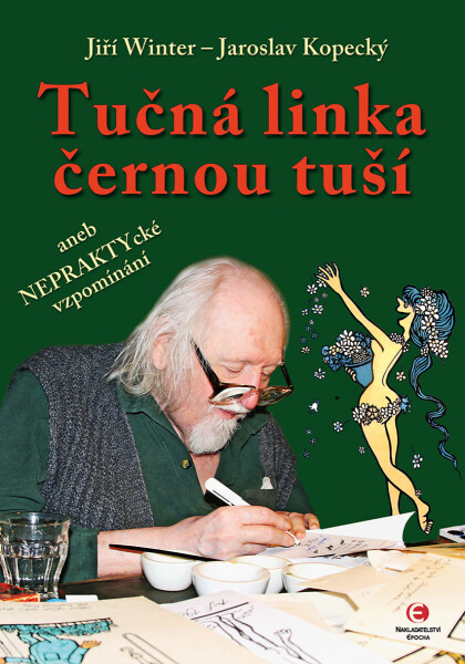 Tučná linka černou tuší - Jaroslav Kopecký, Jiří Winter
