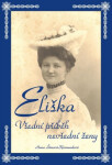 Eliška všední příběh nevšední ženy Hana