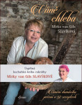 Vůně chleba Mirka van Gils Slavíková