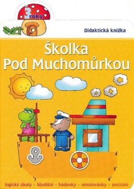 Školka pod muchomůrkou 3 roky - Renata Wiacek